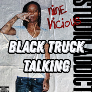 Black Truck Talking — *RELEASED* NINE VICIOUS SONGS TIER LIST option 16