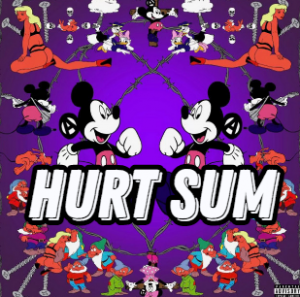 Hurt Sum — *RELEASED* NINE VICIOUS SONGS TIER LIST option 51