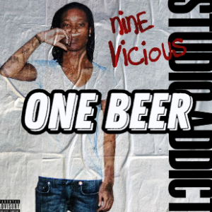 One Beer — *RELEASED* NINE VICIOUS SONGS TIER LIST option 13