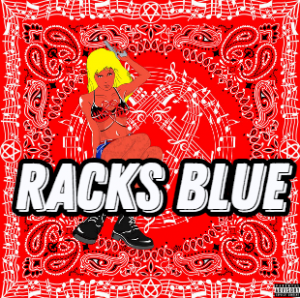 Racks Blue — *RELEASED* NINE VICIOUS SONGS TIER LIST option 61