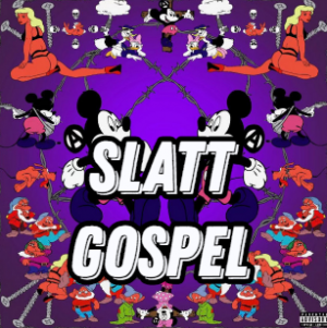 Slatt Gospel — *RELEASED* NINE VICIOUS SONGS TIER LIST option 52