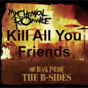 Zzzzz 1770141306bsides 2 — All My Chemical Romance (MCR) Songs option 44