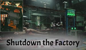 Shutdownthefactoryphoto — The Outlast Trials - All Trials and MK-challenges option 31
