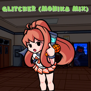 Glitcher Monika Mix — Doki Doki Takeover Plus Songs option 15