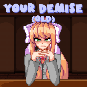 Zzzzz 1784676385your Demise Old — Doki Doki Takeover Plus Songs option 41