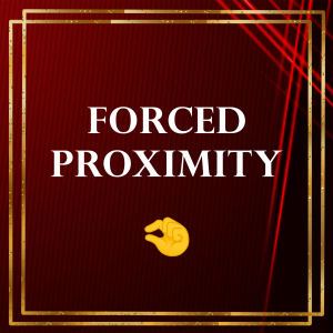 Forced Proximity — Audio Roleplay Tropes option 18