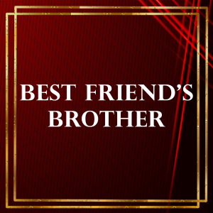 Zzzzz 1789301765best Friends Brother — Audio Roleplay Tropes option 5