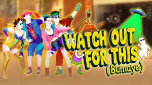 Watchoutforthiscover — Just Dance Next option 611