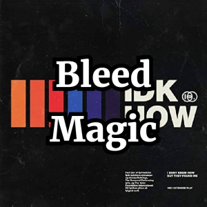 19814zbleedmagic — I DON'T KNOW HOW BUT THEY FOUND ME Songs option 5