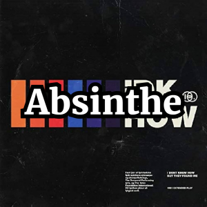 19815absinthe — I DON'T KNOW HOW BUT THEY FOUND ME Songs option 6