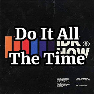 19816doitallthetime — I DON'T KNOW HOW BUT THEY FOUND ME Songs option 7
