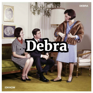Debra1debra — I DON'T KNOW HOW BUT THEY FOUND ME Songs option 25