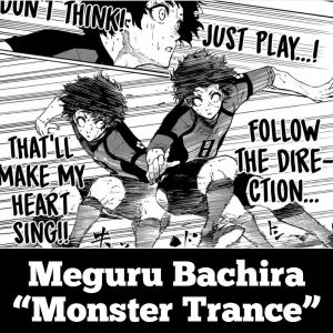 Meguru Bachira's Flow: Monster Trance