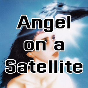 Angel On A Satellite — Imaginal Disk Songs option 14