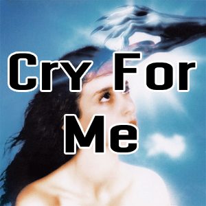 Cry For Me — Imaginal Disk Songs option 13