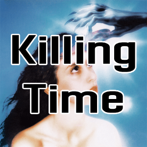 Killing Time — Imaginal Disk Songs option 2