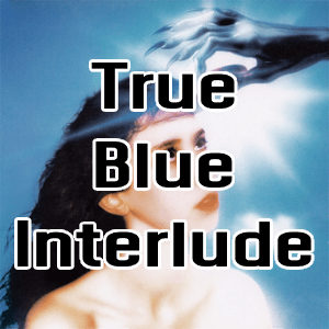 True Blue Interlude — Imaginal Disk Songs option 3