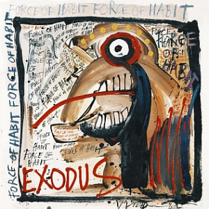 Force Of Habit — Exodus Albums Ranked option 5