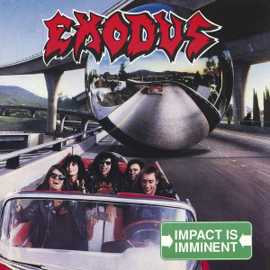 Impact Is Imminent — Exodus Albums Ranked option 4