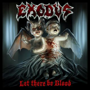 Let There Be Blood — Exodus Albums Ranked option 9
