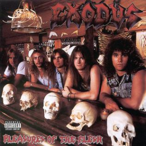 Pleasures Of The Flesh — Exodus Albums Ranked option 2