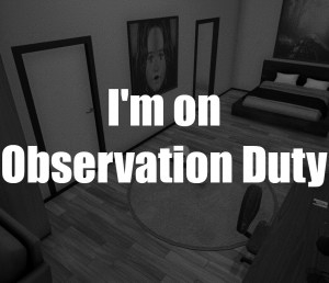 Imonobservationdutyindiehorrogam3 — Indie Horror Video Games Tier List option 62