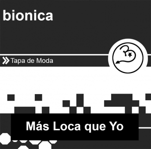 Ms Loca Que Yo — Tan Bionica y Chano (Completo) option 8