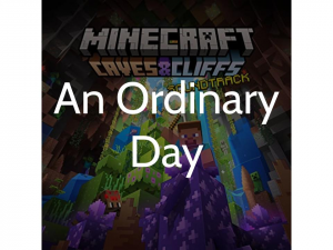Anordinaryday — Minecraft soundtrack (from 1.0 to 1.21) option 77