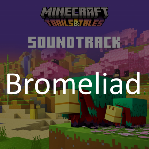 Bromeliad — Minecraft soundtrack (from 1.0 to 1.21) option 84