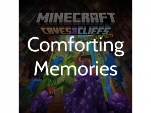 Comfortingmemories — Minecraft soundtrack (from 1.0 to 1.21) option 76