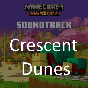 Crescentdunes — Minecraft soundtrack (from 1.0 to 1.21) option 85