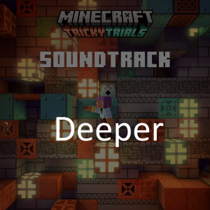 Deeper — Minecraft soundtrack (from 1.0 to 1.21) option 92