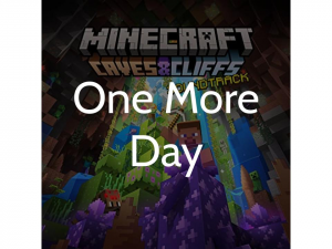 Onemoreday — Minecraft soundtrack (from 1.0 to 1.21) option 74