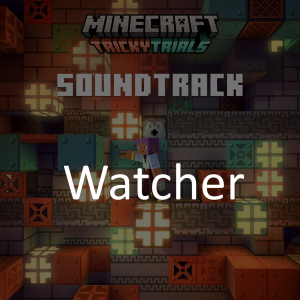 Watcher — Minecraft soundtrack (from 1.0 to 1.21) option 87