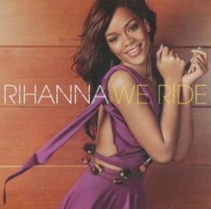 05 We Ride — Julgando Todos os Singles da Rihanna option 5