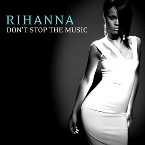 09 Dont Stop The Music — Julgando Todos os Singles da Rihanna option 9