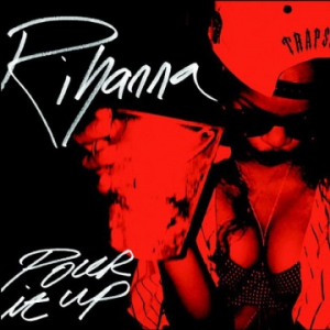 30 Pour It Up — Julgando Todos os Singles da Rihanna option 31