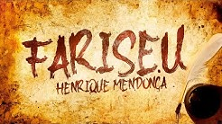 Fariseujpg — Henrique Mendonça Músicas option 30