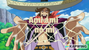 One Piece Encyclopedia - Devil Fruits: Ame Ame no Mi, Ami Ami no