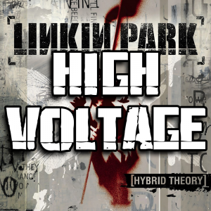 Zzzzz 1689810938high Voltage — Every Linkin Park Song (1997 - 2026) option 32