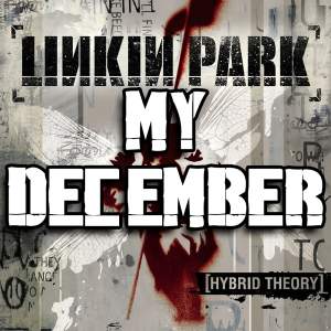 Zzzzz 1689810938my December — Every Linkin Park Song (1997 - 2026) option 33