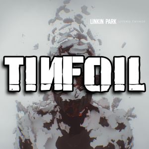 Zzzzz 1689832835tinfoil — Every Linkin Park Song (1997 - 2026) option 166