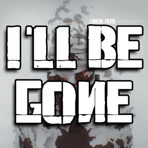 Zzzzz 1689832836ill Be Gone — Every Linkin Park Song (1997 - 2026) option 160