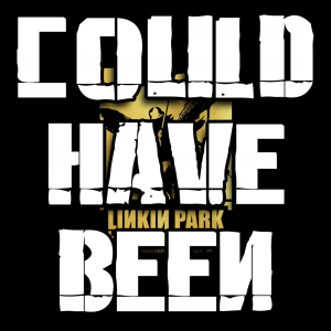 Zzzzz 1689870531could Have Been — Every Linkin Park Song (1997 - 2026) option 271