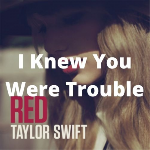 I Knew You Were Trouble Lyrics - Red (A Tribute to Taylor Swift) - Only on  JioSaavn