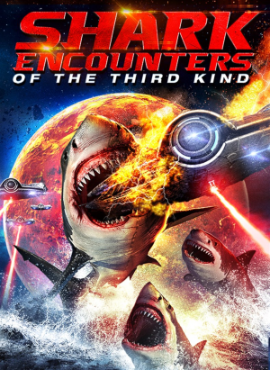 Shark Encounters Of The Third Kindjpg — Ultimate Bad Mostly-Shark-Related Movies Tierlist option 54