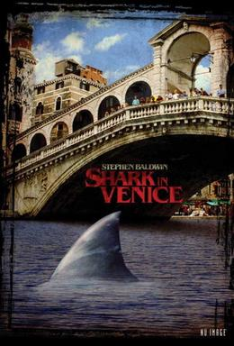 Sharks In Venicejpg — Ultimate Bad Mostly-Shark-Related Movies Tierlist option 64