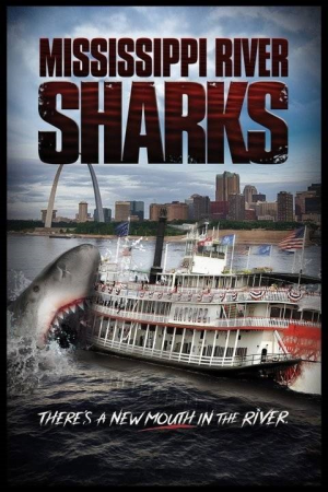 Zzzzz 1736030791mississippi River Sharks — Ultimate Bad Mostly-Shark-Related Movies Tierlist option 131