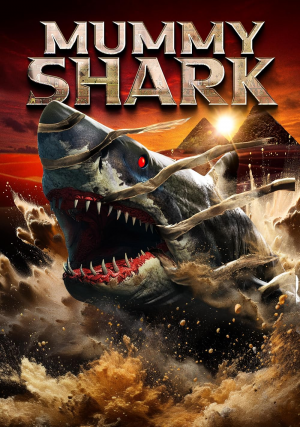 Zzzzz 1746307580mummy Sharkk — Ultimate Bad Mostly-Shark-Related Movies Tierlist option 139