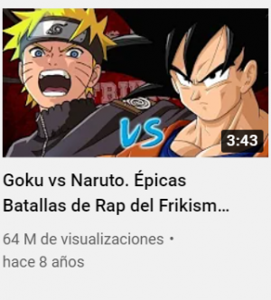 Goku vs Naruto. Épicas Batallas de Rap del Frikismo